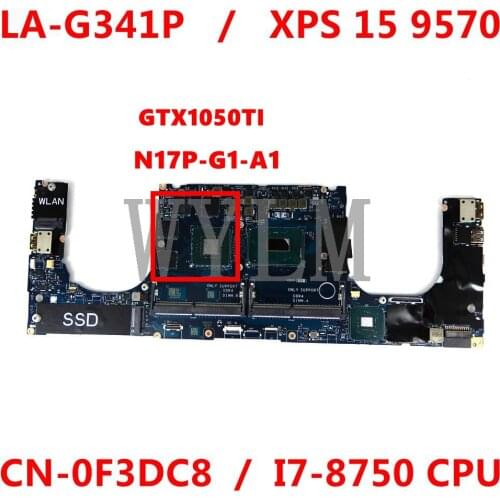 For Dell XPS 15 9570 Laptop motherboard CN-0F3DC8 F3DC8 0F3DC8 DDP00/DDB00 LA-G341P With I7-8750 CPU 100% working well