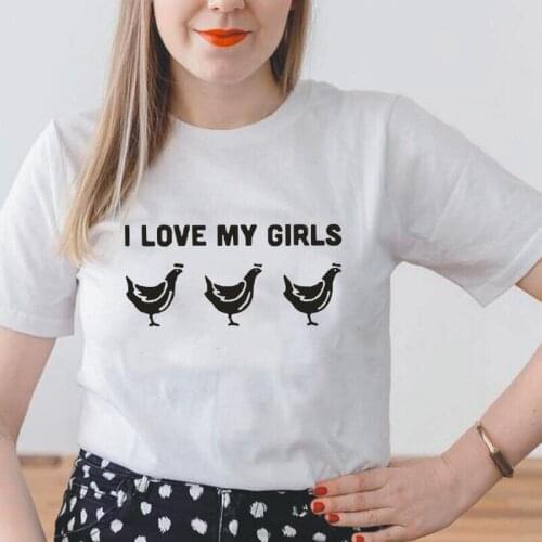 Summer Short Sleeve Tee Shirt Femme I Love My Girls Funny Chicken Farmer T Shirt Women Tops Casual Harajuku Camisas De Mujer