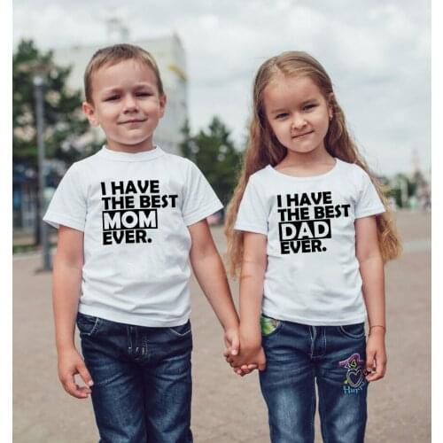 I Have the Best Dad and I Have the Best T-shirt Child Mom Baby Boy Girl T-shirt Summer Short-sleeved Twin Matching the Tops Cute