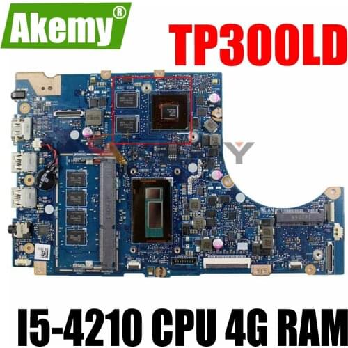 Akemy NEW TP300LD Mainboard For ASUS TP300LJ TP300LD TP300L Q302L Laotop Motherboard W/ I5-4210 CPU 4G RAM 2GB-GPU