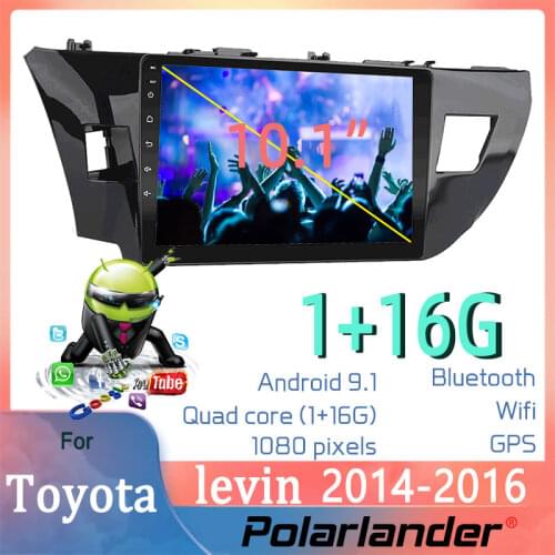 Car Radio 2 Din Mirror Link Touch Screen Android 9.1 Bluetooth 10.1 Inch GPS Navigation 1G+16G WIFI For Toyota LEVIN 2014-2016