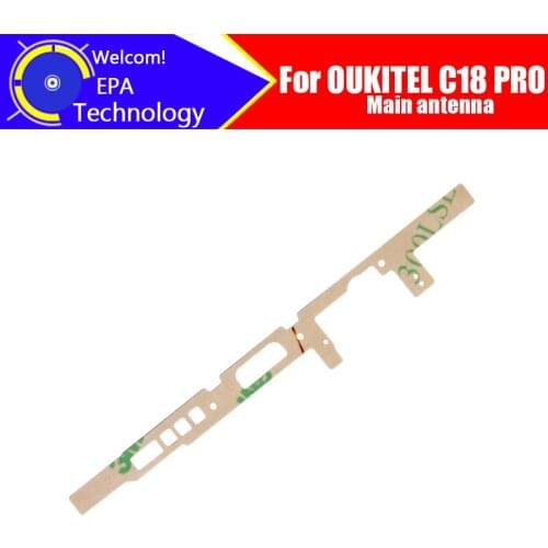 OUKITEL C18 PRO Main Antenna 100% Original New High Quality Main Aerial sticker Replacement Accessory For OUKITEL C18 PRO
