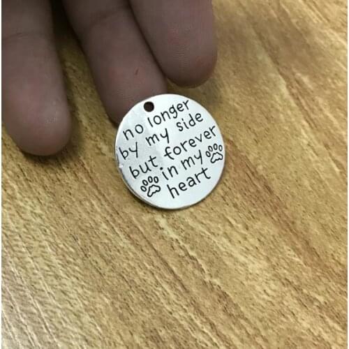High Quality 20 Pieces/Lot Diameter 25mm No Longer By My Side But Forever In My Heart Paw Print Round Disc Love Words Charm