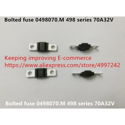 Original new 100% bolted fuse 0498070.M 498 series 70A32V