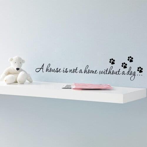 A house is not home without a dog Paw Print Wall stickers quotes decals wallpaper DIY home art decor 8523