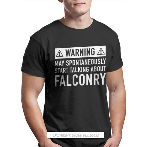 Falconry Austringer 100% Cotton TShirts Men Tops Tees Warning Distinctive Homme T Shirt New Trend Clothes 3XL