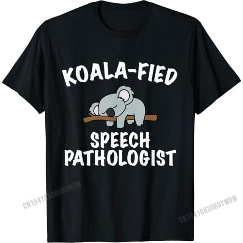 Funny Speech Pathologist Gift Cute Koala Lover SLP gift T-Shirt Funny T Shirt Cotton Mens Tees