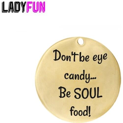 Halloween Charms Stainless Steel Charm Don't Be Eye Candy Be Soul Food Pendant Wholesale Jewelry Lots Handmade Accessories
