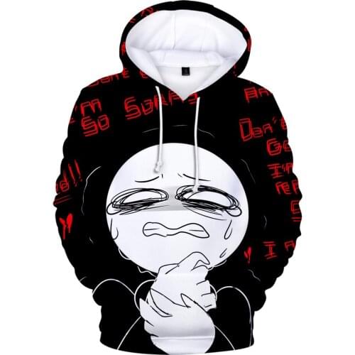 Don't Leave Me . I Am So Sorry Cool Fashion 3D Hoodie Sweatshirt Harajuku Streetwear Pullover ADULT/KID Hoodies Sweatshirt