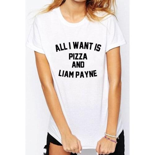 ALL I WANT IS PIZZA AND Liam Payne Letter Print Tee Shirt Women Funny Summer Short Sleeve T Shirt Plus Size Men Leisure Tops