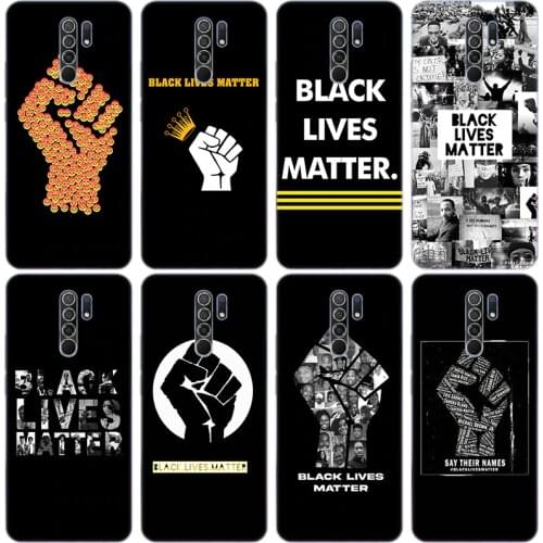 Hot Black Lives Matter Silicone Case for Xiaomi Redmi Note 10 9 Pro Max 10S 9S 8T 8 8A 9 9A 9C 9T K40 Pro 5G Soft Cover