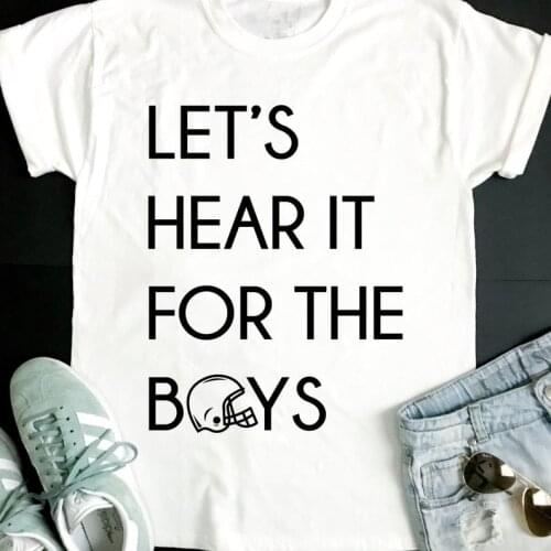 Lets Hear it For the Boys t shirts print street fashion creative letter women 100% cotton t-shirt o-neck short sleeve top tees