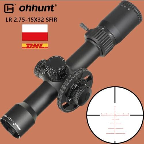 Ohhunt LR 2.75-15X32 SFIR Hunting Scope Glass Etched Reticle Red Illumination Side Parallax Turret Lock Reset Riflescopes