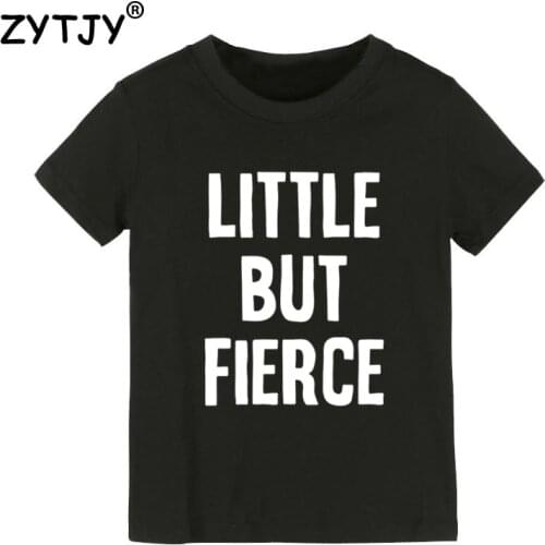 Little But Fierce Print Kids tshirt Boy Girl t shirt For Children Toddler Clothes Funny Tumblr Top Tees CZ-102