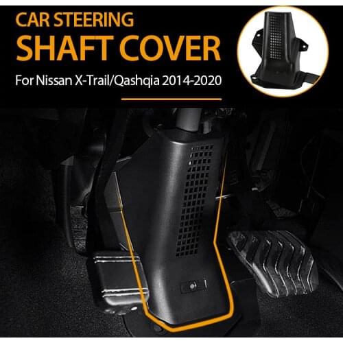 Car Cab Steering Shaft Protect Cover Trim For Nissan X-Trail T32 Qashqia J11 2014-2020 Protective Steering Shaft Clutch Pedal