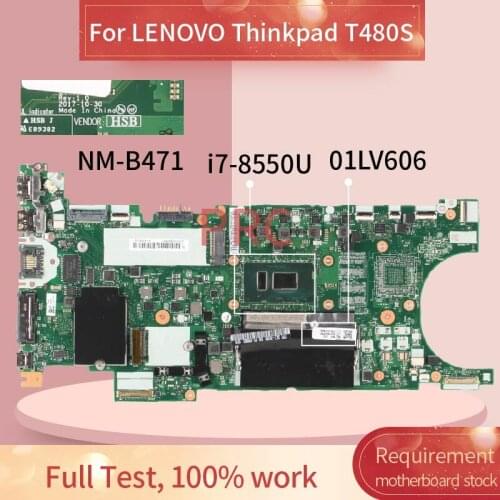 01LV606 For LENOVO Thinkpad T480S i7-8550U Laptop Motherboard NM-B471 SR3LC DDR4 Notebook Mainboard