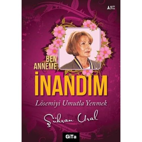 Ben Anneme İnandım Gratitude Ural Gita Publishing House Story Series