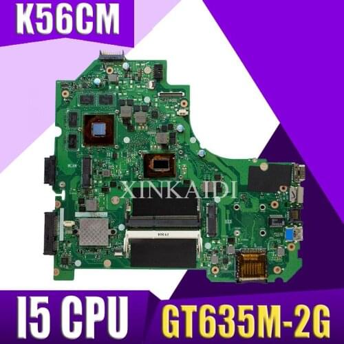 XinKaidi K56CM Laptop motherboard For ASUS K56CM K56CB K56C S550CM S550C Teste mainboard original I5 CPU GT635M-2G
