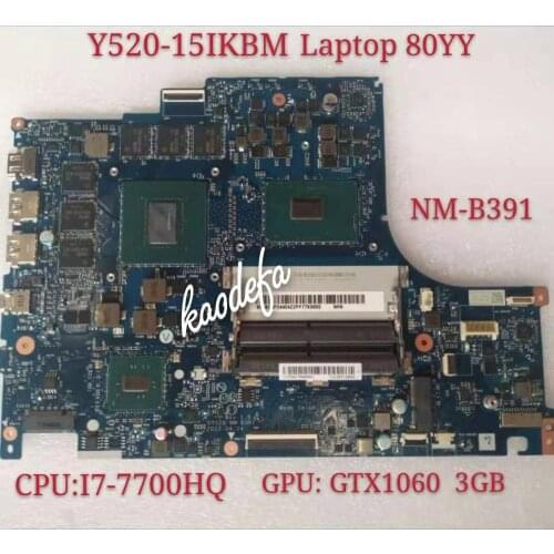 BY520 NM-B391 Lenovo Legion Y520 Y520-15IKBM Laptop Motherboard 80YY With i7-7700HQ CPU GTX 1060 3GB FRU 5B20P24404 100% Test ok