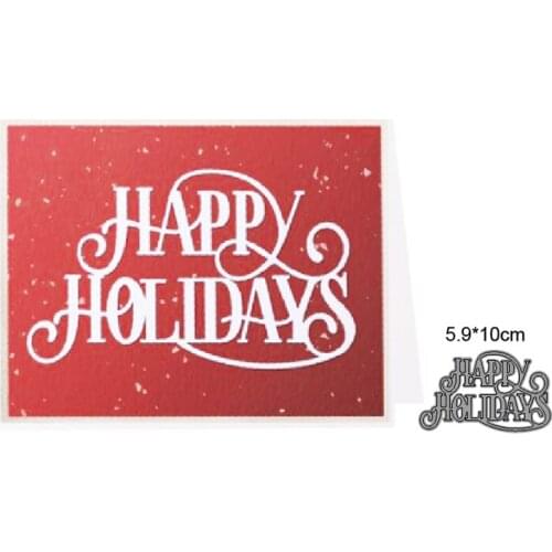 Metal Cutting Dies Cut Mold Happy Holiday Decoration Scrapbooking dies Paper Craft Knife Mould Blade Punch Stencils dies