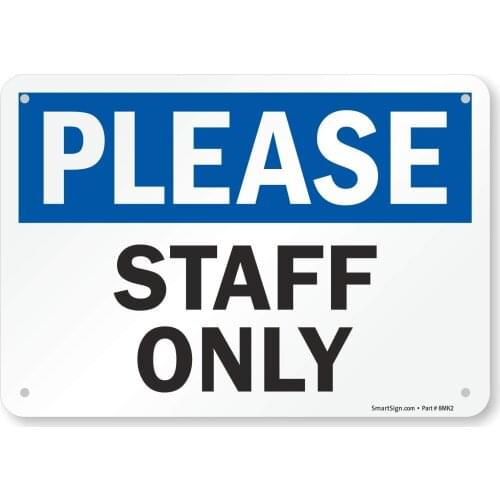 "Please Staff Only" Sign | 7" x8" Plastic