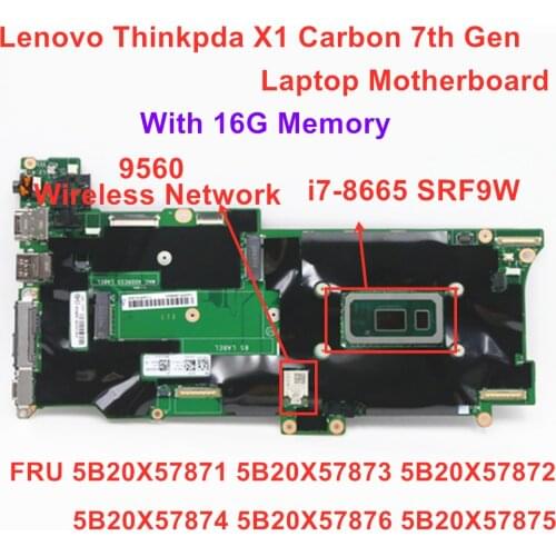 Lenovo Thinkpad X1 Carbon 7th Gen laptop motherboard CPU:i7-8665U RAM: 16GB FRU 5B20X57871 5B20X57873 5B20X57872 5B20X57874