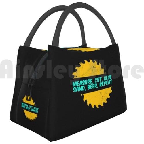 Portable Insulation Bag Wood Worker Funny Measure Cut Glue Apparel Furniture Wood Fathers Day Saw Lumber
