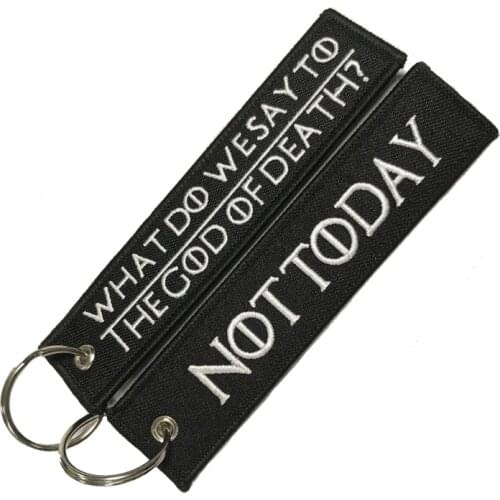 WHAT DO WE SAY TO THE GOD OF DEATH keychain for Motorcycles and Cars Embroidery OEM Key chain keyring Key tags Fashion llaveros
