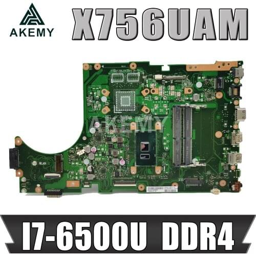 New X756UAM I7-6500U Motherboard For Asus X756UAM X756UV X756UQ Laotop Mainboard DDR4 RAM slot 90NB0A00-R00060