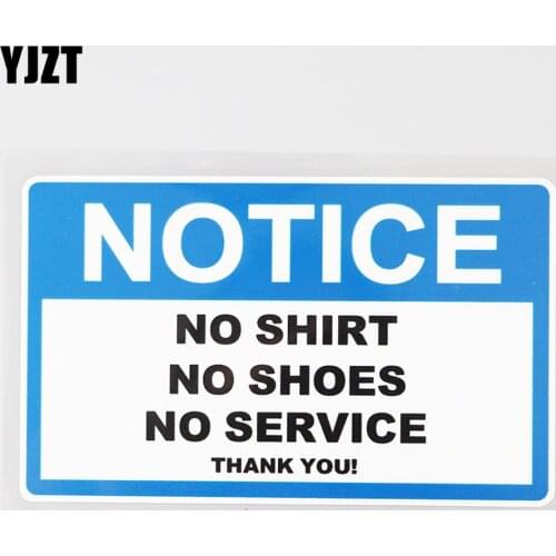 YJZT 14.5CM×8.7CM NOTICE NO SHIRT,NO SHOES, NO SERVICE, Decal PVC Car Sticker 12C-0185