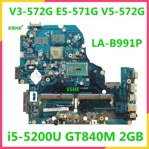 Original A5WAH LA-B991P Motherboard For Acer E5-571G V3-571G E5-571 V5-572G Laptop Motherboard DDR3 i5-5200U GT840M 2GB GPU