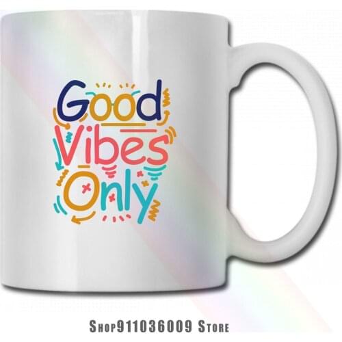 Good Vibes Only mug cup tazas