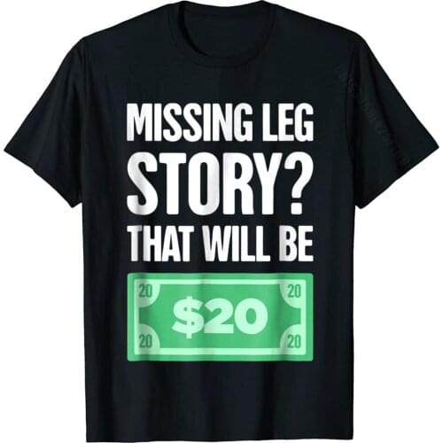 Story Funny Present For Leg Amputee T-Shirt New Arrival Mens Tshirts Printing Tops T Shirt Cotton Hip Hop