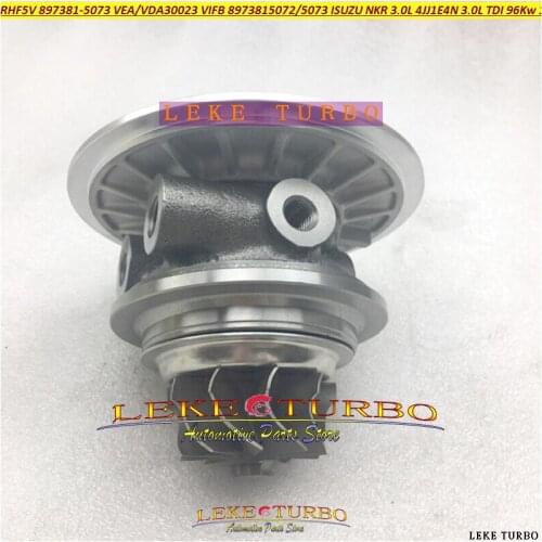 Turbo Cartridge CHRA RHF5V VIFB 897381-5073 8973815073 8973815072 8973815070 VEA30023 For ISUZU NKR truck 3.0 TDI 4JJ1E4N 4JJ1-N