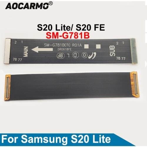 Aocarmo For Samsung Galaxy Galaxy S20 Lite/S20 FE G781B Main Board Connector Motherboard Connection Flex Cable Replacement Part