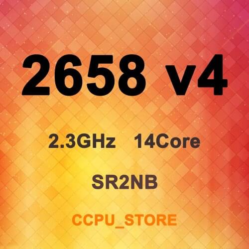 Xeon E5-2658 v4 SR2NB 2.3GHz 14Core 28Thread 35MB 105W LGA2011-3 X99 CPU Processor Not QS/ES