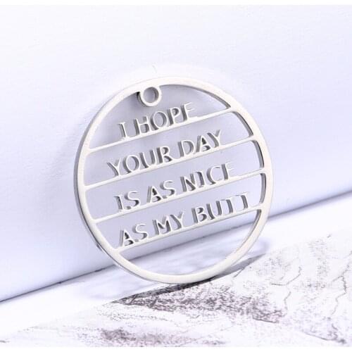 10pcs/Lot Stainless Steel I HOPE YOUE DAY Letter DIY Charm Pendant for Making Necklace Bracelet 25mm