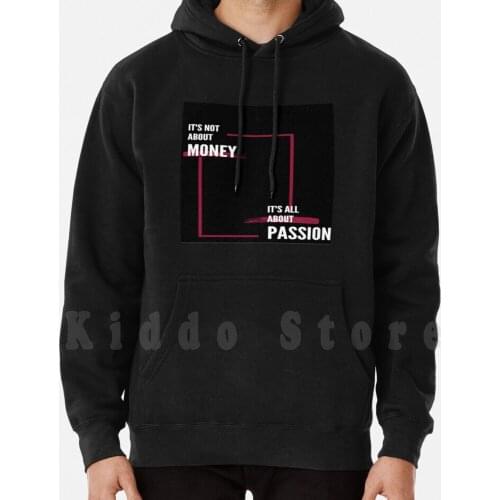 ItS All About Passion hoodies long sleeve Passion Money About Christmas New Year Professionals Christmas 2021 Bye