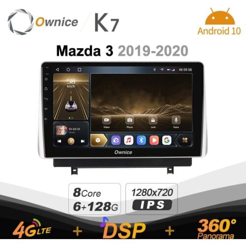 Ownice K7 6G+128G Ownice Android 10.0 Car Radio for Mazda 3 2019 - 2020 GPS 2din 4G LTE 5G Wifi autoradio 360 SPDIF 1280*720