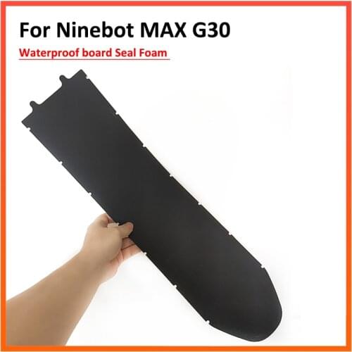 Battery Cover Waterproof for Ninebot MAX G30 G30D Skateboard Electric Scooter Ring Seal Sponge Foam Protective Accessories
