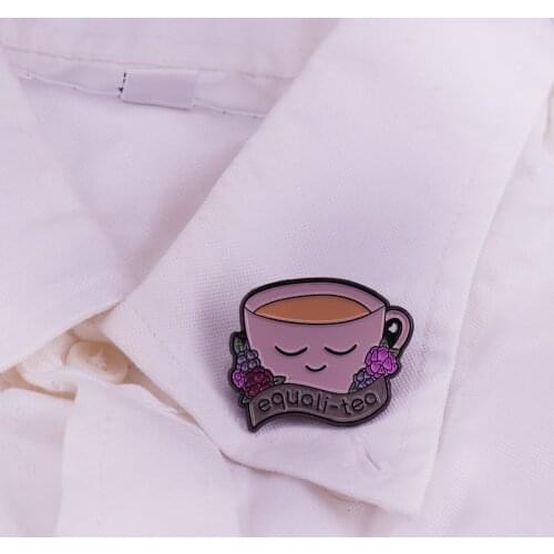 Equali Tea Equality Feminist Pin Social Justice Resist Gay Pride Brooch Fun Art Tea Lover Gift
