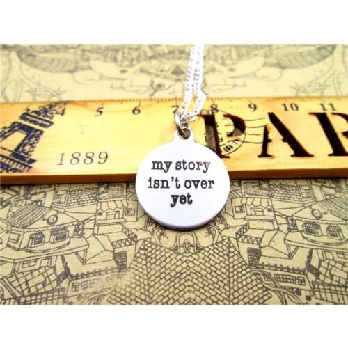3pcs/lot Fashion stainless steel necklace "my story isn't over yet "Charm Pendant necklace Jewelry Gift more style for choosing