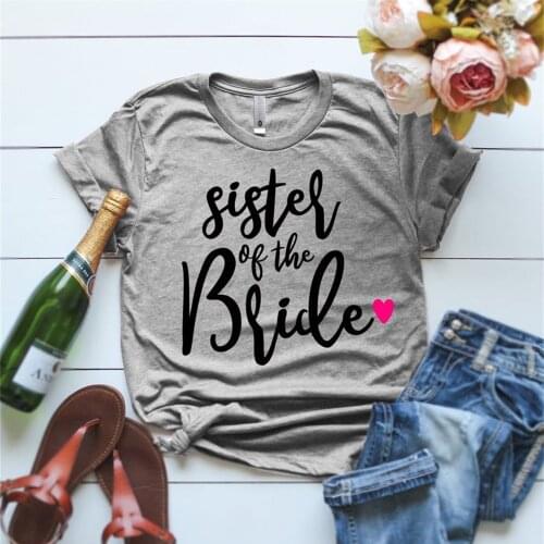 Bridesmaids Sister of the Bride Shirt Bachelorette Party Tshirt Aesthetic Female O Neck Casual Short Sleeve Top Tees goth TX5850