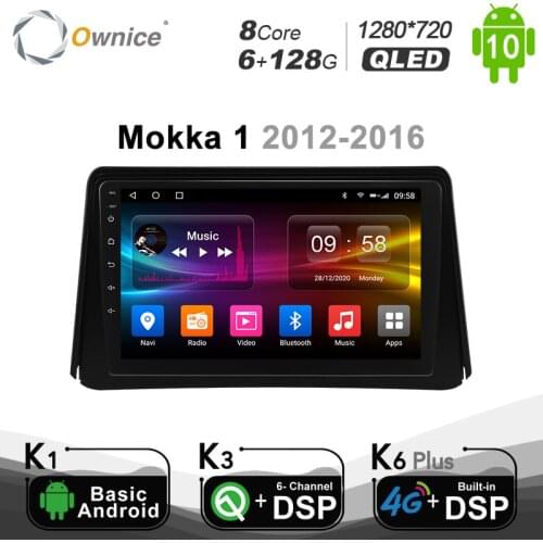 6+128G Ownice Android 10.0 for Opel Mokka 1 2012 - 2016 Car autoradio Multimedia Video Audio GPS Radio Player Head Unit 1280*720