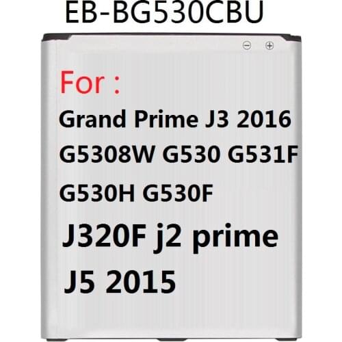 Battery EB-BG530CBE EB-BG531BBE for Samsung Galaxy Grand Prime J3 2016 J320F j2 prime G5308W G530 G530H G531F J5 2015