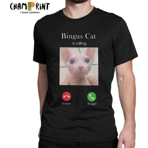 Bingus Cat Is Calling Memes T-Shirt for Men Hairless Humorous 100% Cotton Tees Round Neck Short Sleeve T Shirt Plus Size Tops