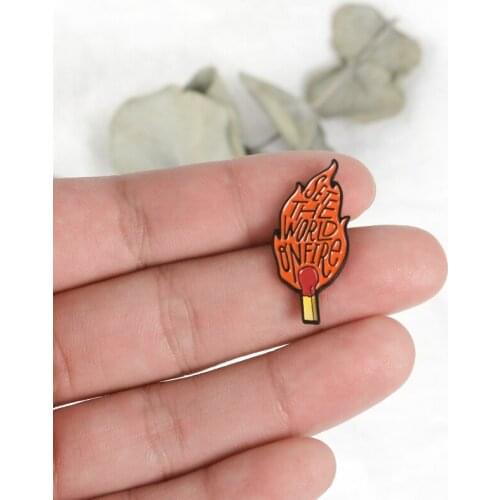 Matches Lapel pin Fire Pin Quote Enamel pin Men Women Unisex Brooches Denim jackets Badges Backpack Pins up Accessories