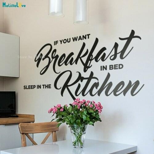 If You Want Breakfast In Bed Sleep In The Kitchen Wall Sticker Family Home Decor Removable Art Murals Poster YT3050