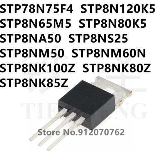 10PCS/LOT STP78N75F4 STP8N120K5 STP8N65M5 STP8N80K5 STP8NA50 STP8NS25 STP8NM50 STP8NM60N STP8NK100Z STP8NK80Z STP8NK85Z TO-220