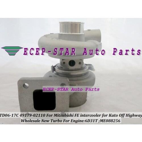 TD06-17C 49179-02110 ME088256 Turbo Turbocharger For Mitsubishi FE intercooler HD700-5 For Kato Off Highway Engine 6D31T